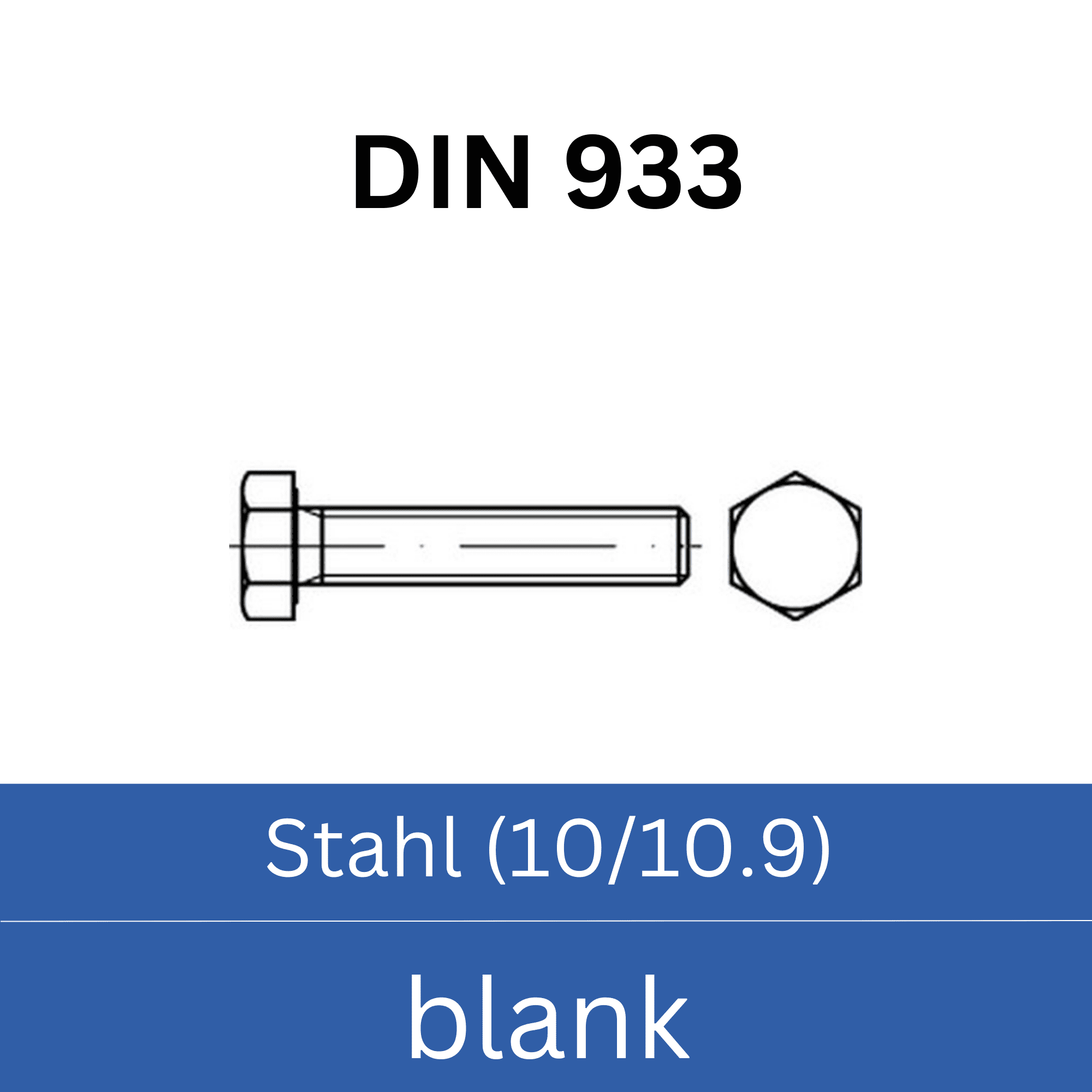 Bild für Kategorie ➤ Kategorie: DIN 933 Stahl (10/10.9) blank