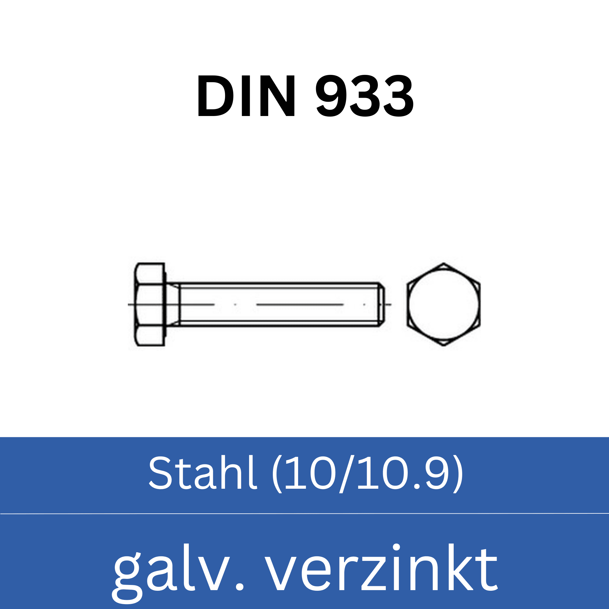 Bild für Kategorie ➤ Kategorie: DIN 933 Stahl (10/10.9) galv. verzinkt