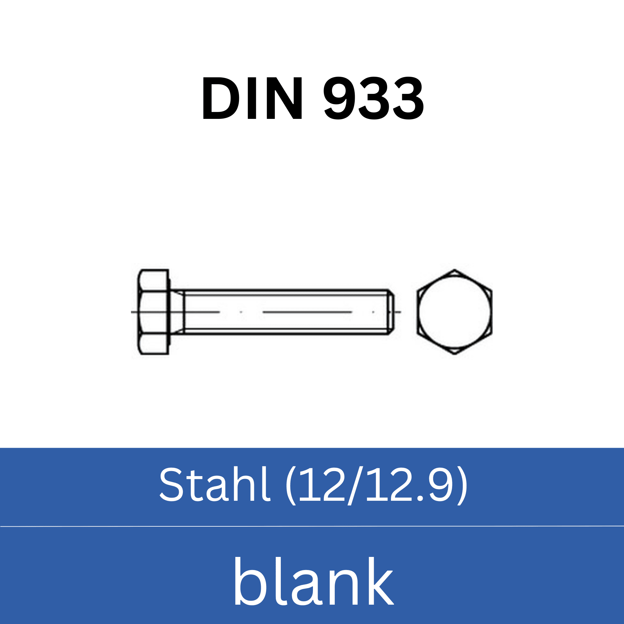 Bild für Kategorie ➤ Kategorie: DIN 933 Stahl (12/12.9) blank