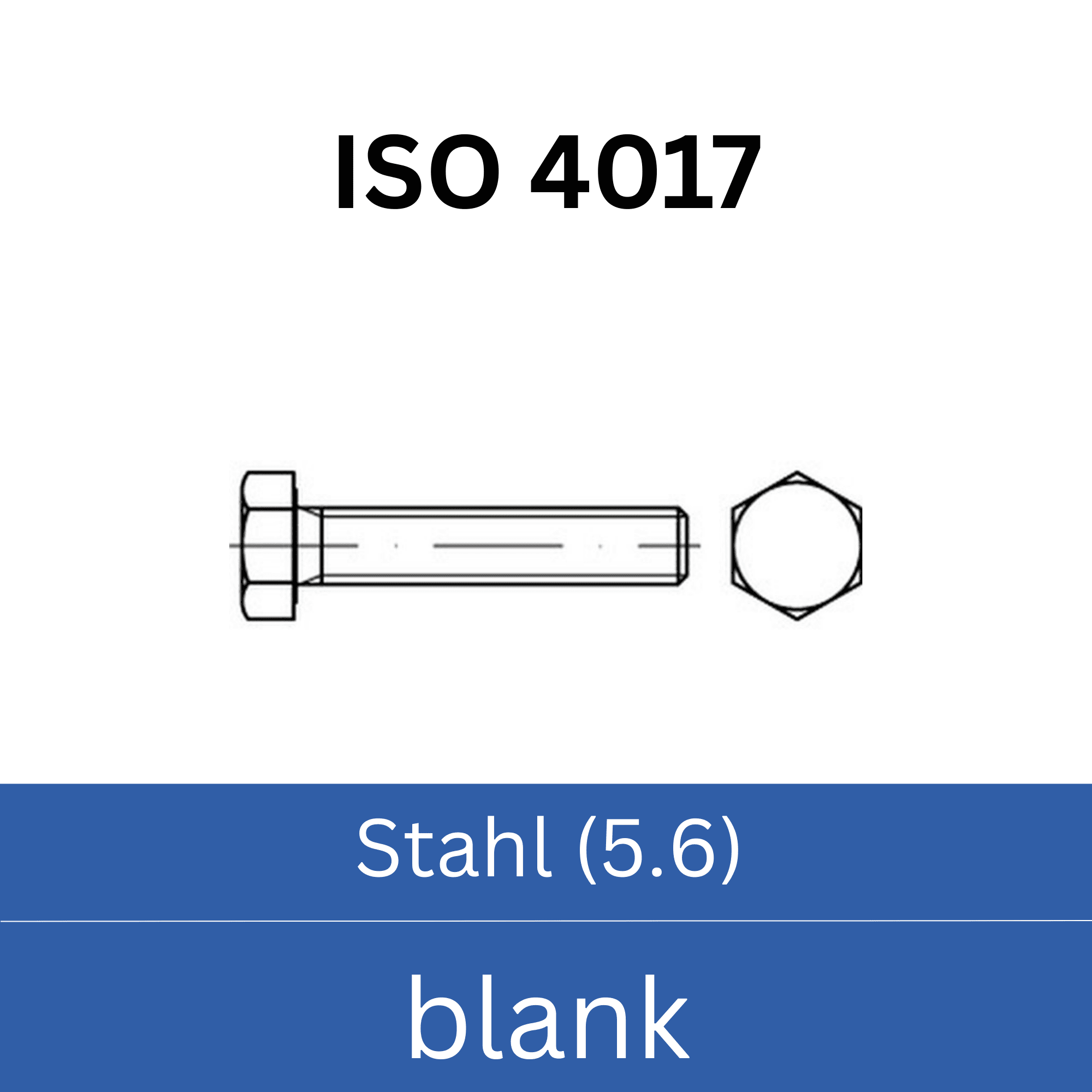 Bild für Kategorie ➤ Kategorie: ISO 4017 Stahl (5.6) blank
