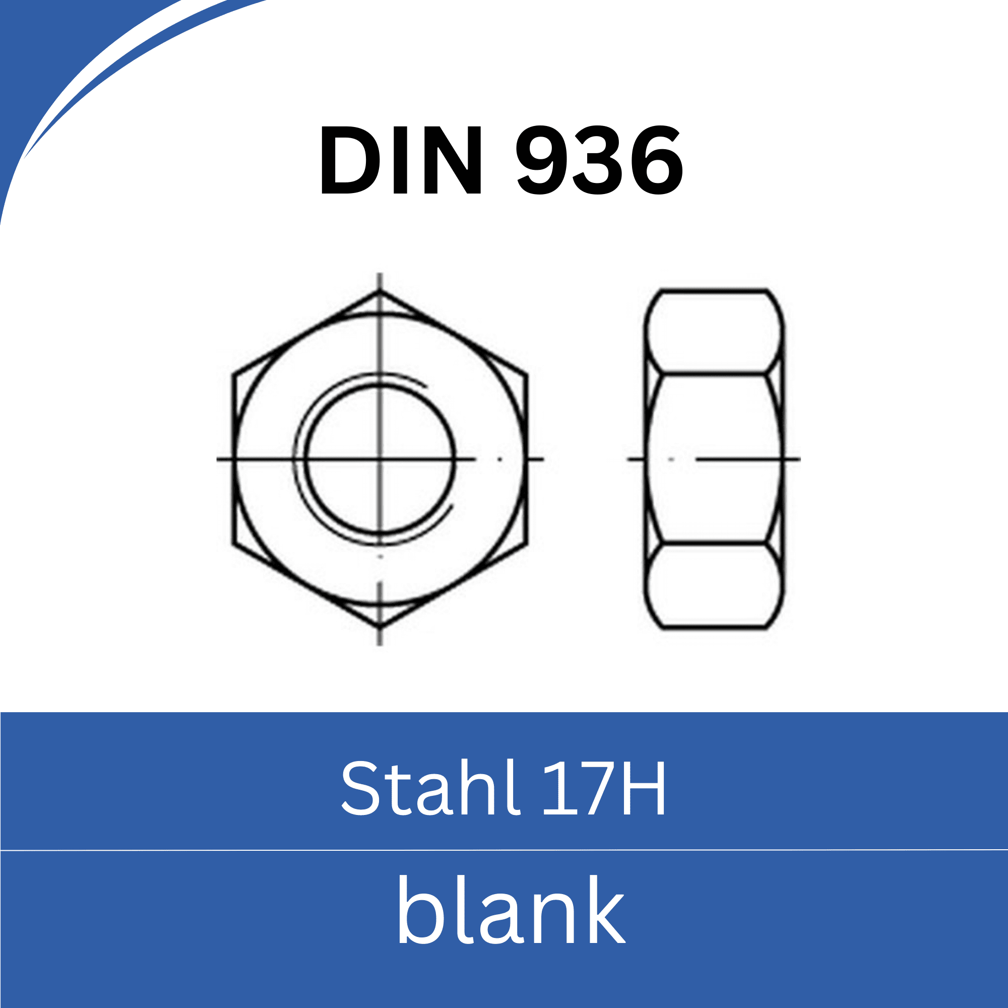 Bild für Kategorie DIN 936 ➤ Sechskantmuttern (niedrige Form-Feingewinde) (Stahl 17H blank)