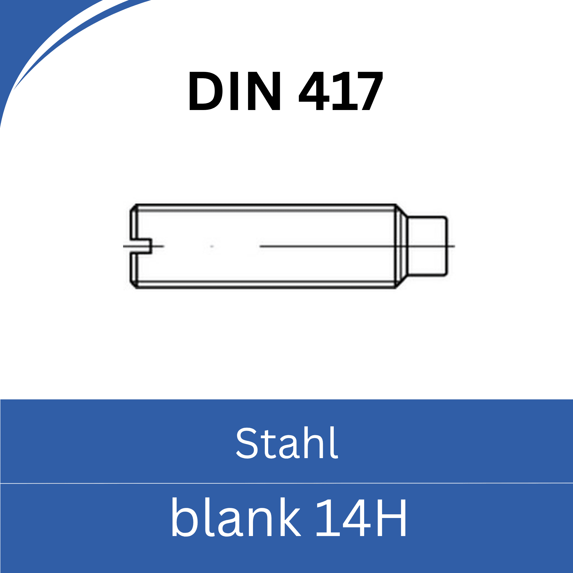 Bild für Kategorie ➤ Kategorie: DIN 417 Stahl (14H) blank