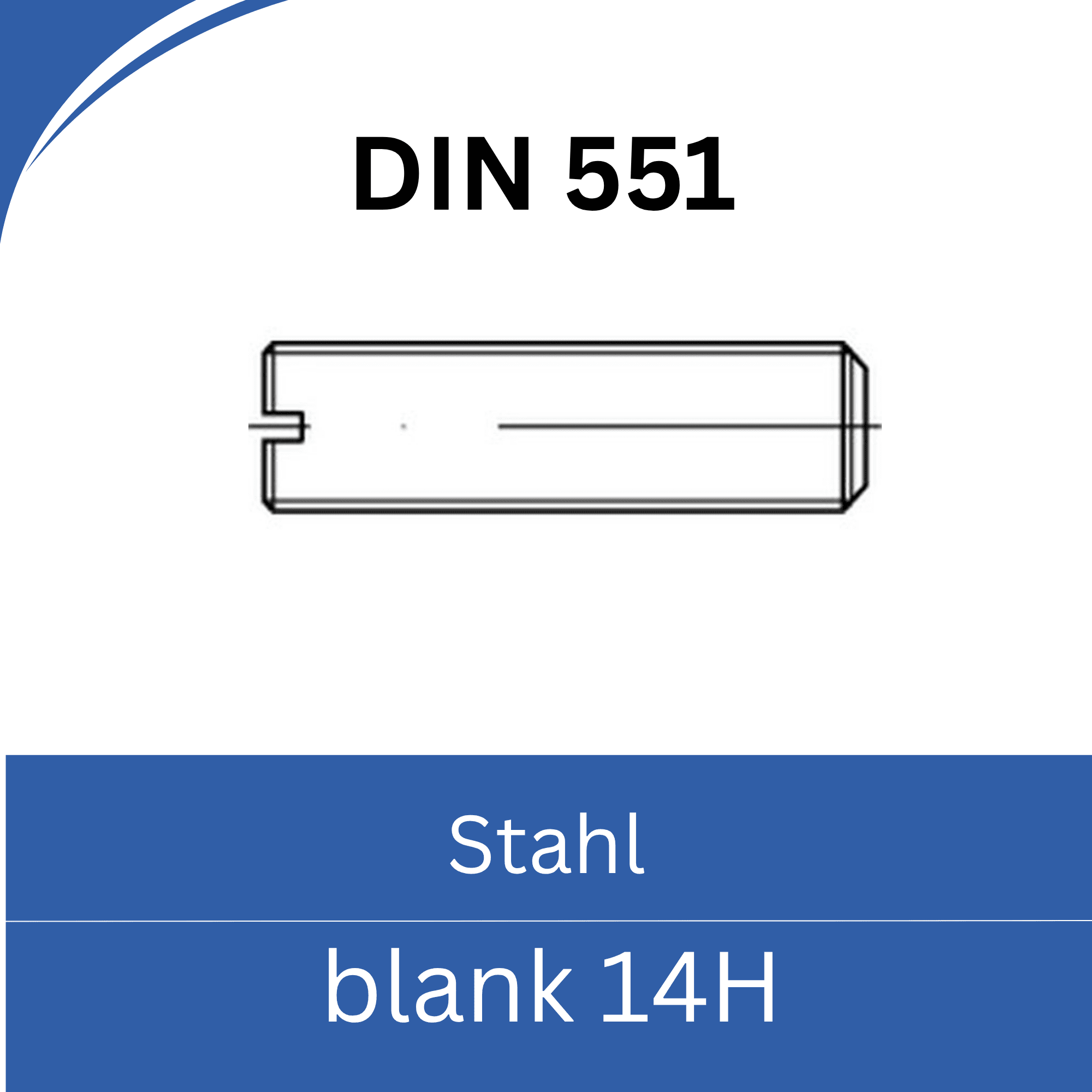 Bild für Kategorie ➤ Kategorie: DIN 551 Stahl (14H) blank