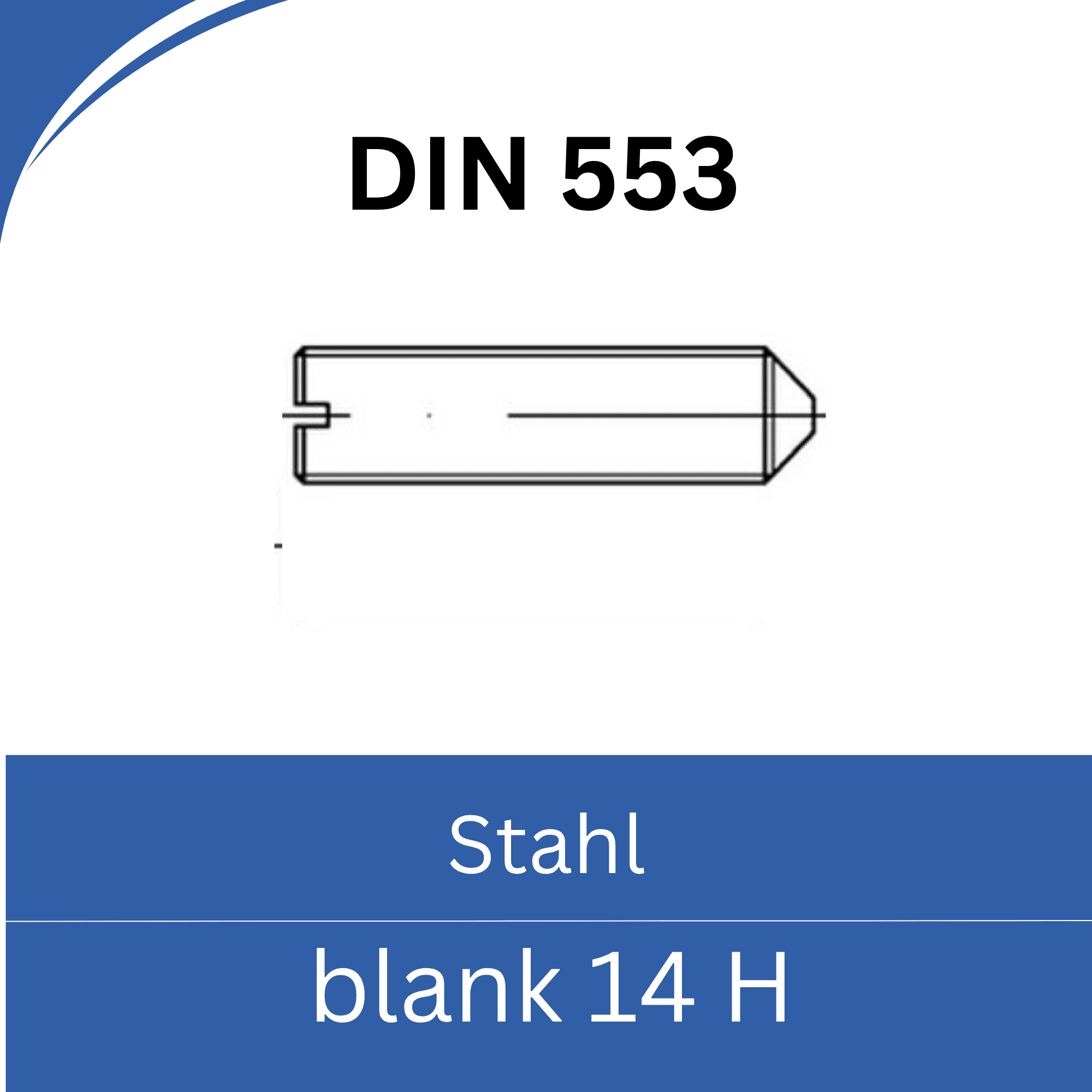 Bild für Kategorie ➤ Kategorie: DIN 553 Stahl (14H) blank