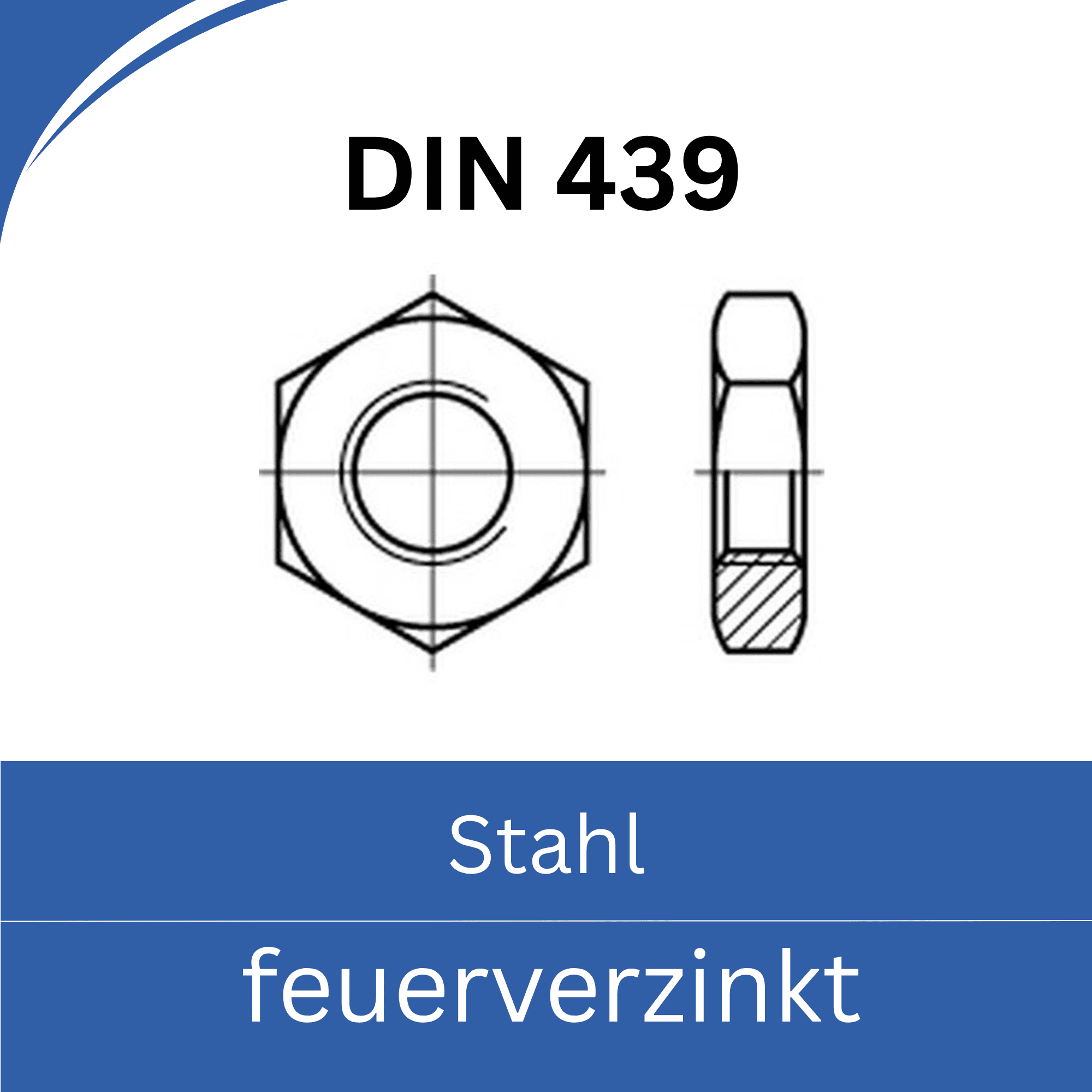 Bild von DIN 439 ➤ Sechskantmuttern (flache Form) (Stahl feuerverzinkt)